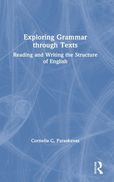 Book cover of: Exploring Grammar Through Texts. By: Cornelia Paraskevas