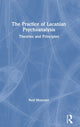 Book cover of: Practice of Lacanian Psychoanalysis. By: Raul Moncayo