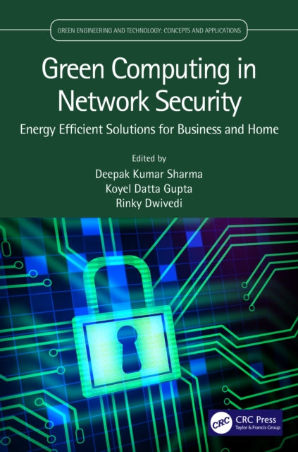 Book cover of: Green Computing in Network Security. By: Deepak Kumar Sharma