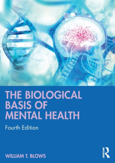 Book cover of: Biological Basis of Mental Health. By: William T. Blows