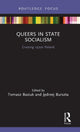 Book cover of: Queers in State Socialism. By: Tomasz Basiuk