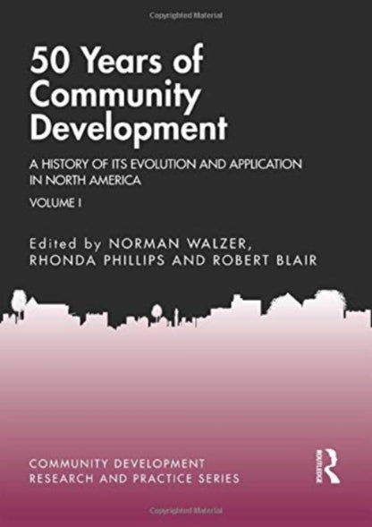 Book cover of: 50 Years of Community Development Vol I. By: Norman Walzer