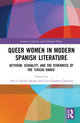 Book cover of: Queer Women in Modern Spanish Literature. By: Lou Charnon-Deutsch