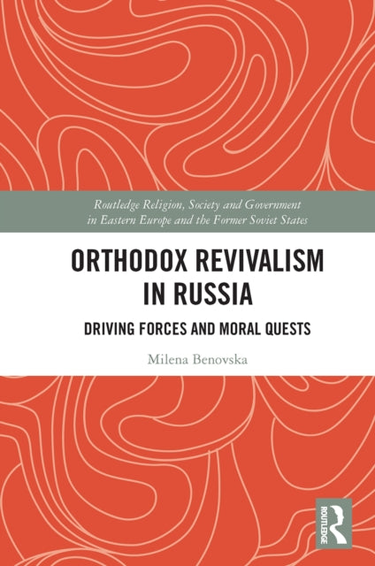 Book cover of: Orthodox Revivalism in Russia. By: Milena Benovska-Subkova