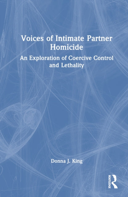 Book cover of: Voices of Intimate Partner Homicide