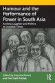 Book cover of: Humour and the Performance of Power in South Asia