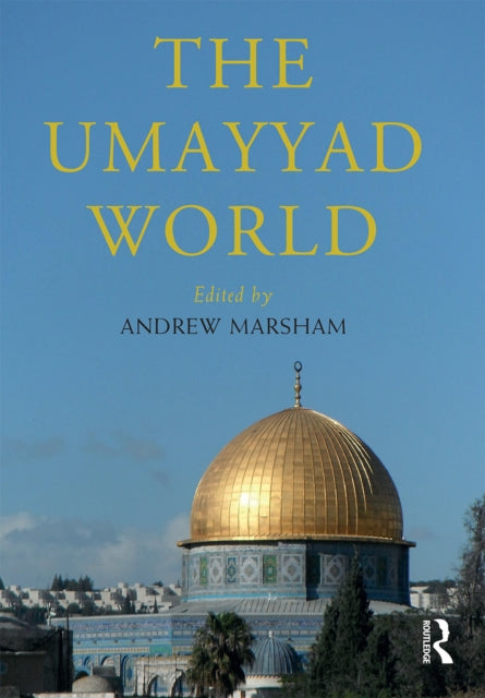 Book cover of: Umayyad World. By: Andrew Marsham
