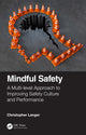 Book cover of: Mindful Safety. By: Christopher Langer