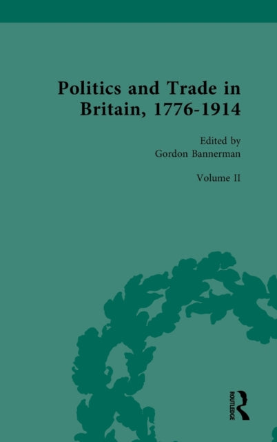 Book cover of: Politics and Trade in Britain, 1776-1914. By: Gordon Bannerman