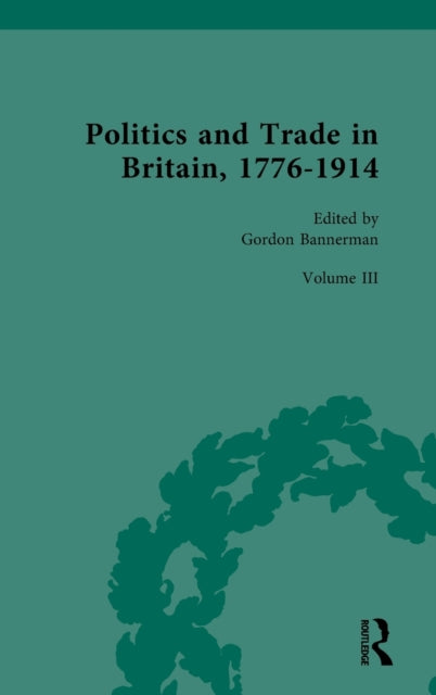 Book cover of: Politics and Trade in Britain, 1776-1914. By: Gordon Bannerman