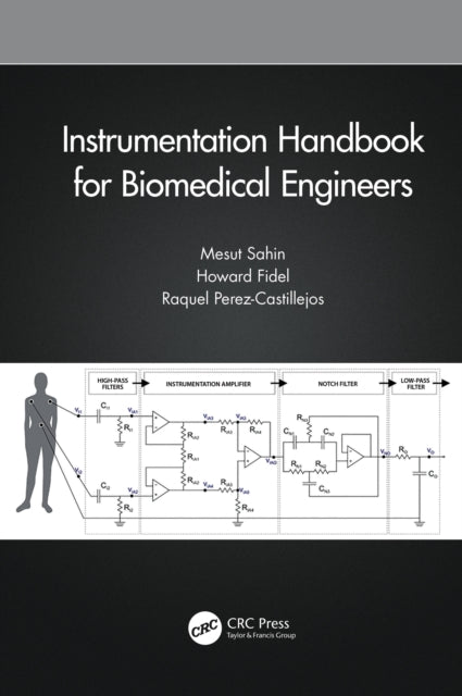 Book cover of: Instrumentation Handbook for Biomedical Engineers. By: Mesut Sahin