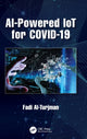 Book cover of: AI-Powered IoT for COVID-19. By: Fadi Al-Turjman