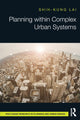 Book cover of: Planning within Complex Urban Systems. By: Shih-Kung Lai