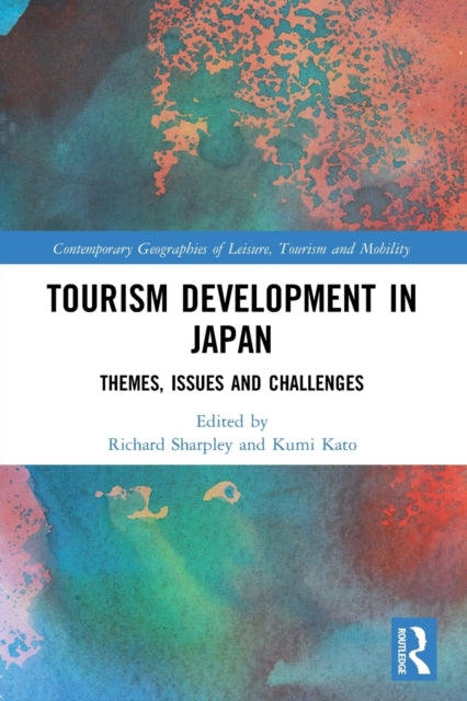Book cover of: Tourism Development in Japan. By: Richard Sharpley