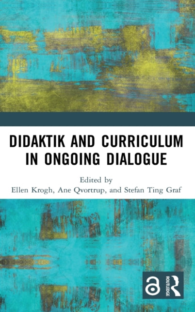 Book cover of: Didaktik and Curriculum in Ongoing Dialogue. By: Ellen Krogh