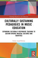 Book cover of: Culturally Sustaining Pedagogies in Music Education. By: Emily Good-Perkins