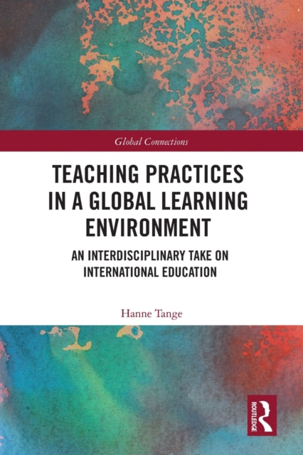 Book cover of: Teaching Practices in a Global Learning Environment. By: Hanne Tange