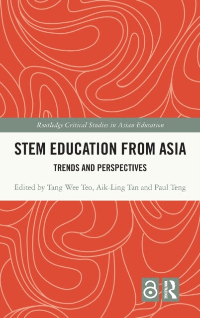 Book cover of: STEM Education from Asia. By: Tang Wee Teo