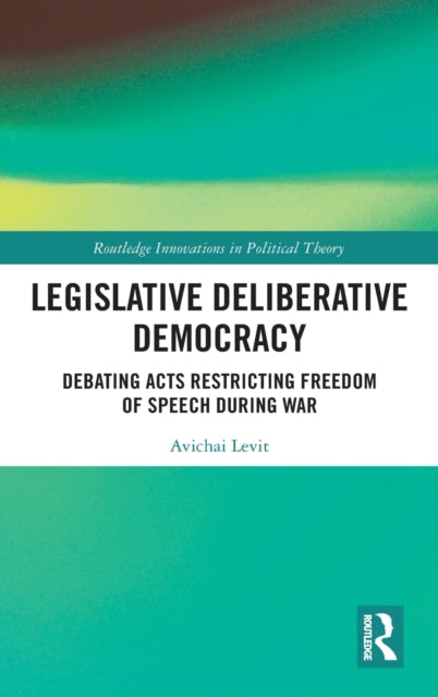 Book cover of: Legislative Deliberative Democracy. By: Avichai Levit