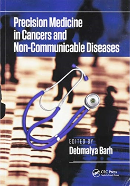 Book cover of: Precision Medicine in Cancers and Non-Communicable Diseases. By: Debmalya Barh