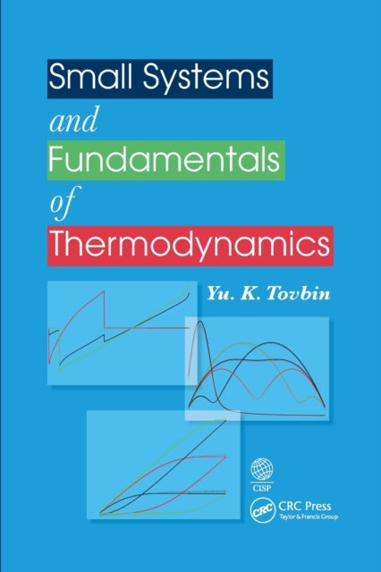 Book cover of: Small Systems and Fundamentals of Thermodynamics. By: IU K. Tovbin