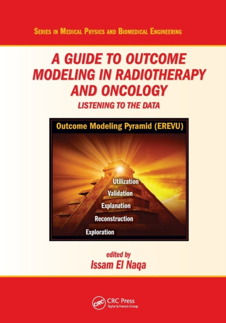 Book cover of: Guide to Outcome Modeling In Radiotherapy and Oncology. By: Issam El Naqa