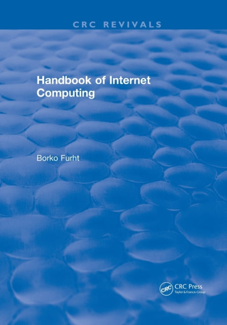 Book cover of: Handbook of Internet Computing. By: Borivoje Furht
