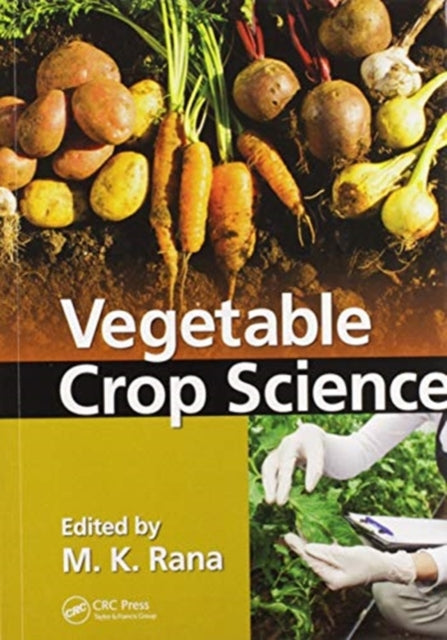 Book cover of: Vegetable Crop Science. By: M. K. Rana