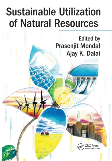 Book cover of: Sustainable Utilization of Natural Resources. By: Prasenjit Mondal