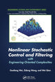 Book cover of: Nonlinear Stochastic Control and Filtering with Engineering-oriented Complexities