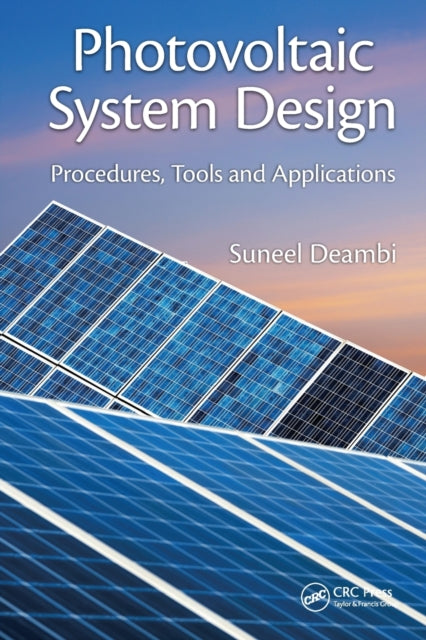 Book cover of: Photovoltaic System Design. By: Suneel Deambi