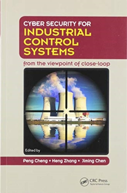 Book cover of: Cyber Security for Industrial Control Systems. By: Peng Cheng