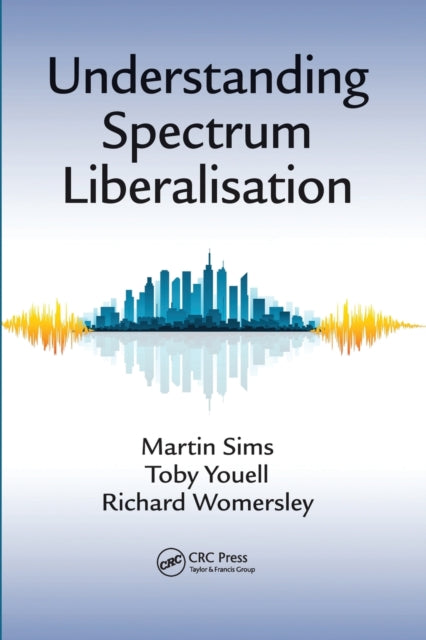 Book cover of: Understanding Spectrum Liberalisation. By: Martin Sims