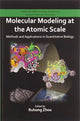 Book cover of: Molecular Modeling at the Atomic Scale. By: Ruhong Zhou