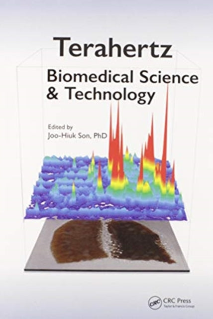 Book cover of: Terahertz Biomedical Science and Technology. By: Joo-Hiuk Son