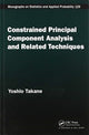 Book cover of: Constrained Principal Component Analysis and Related Techniques. By: Yoshio Takane