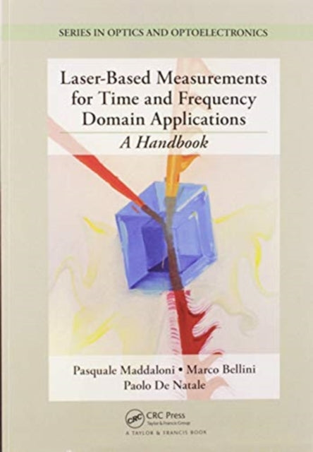 Book cover of: Laser-Based Measurements for Time and Frequency Domain Applications. By: Pasquale Maddaloni