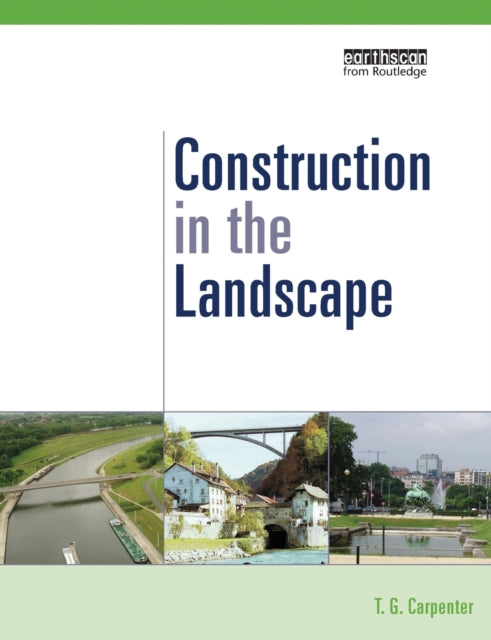 Book cover of: Construction in the Landscape. By: T. G. Carpenter