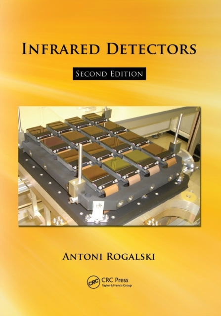 Book cover of: Infrared Detectors. By: Antoni Rogalski