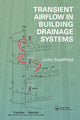Book cover of: Transient Airflow in Building Drainage Systems. By: J. A. Swaffield