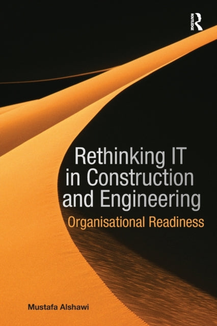Book cover of: Rethinking IT in Construction and Engineering. By: Mustafa Alshawi