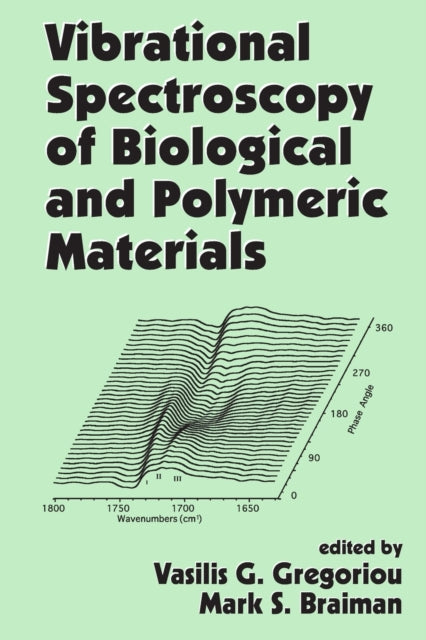 Book cover of: Vibrational Spectroscopy of Biological and Polymeric Materials. By: Vasilis G. Gregoriou