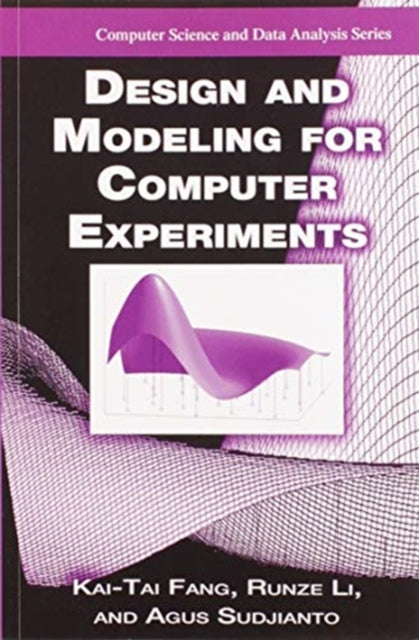 Book cover of: Design and Modeling for Computer Experiments. By: Kaitai Fang