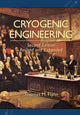 Book cover of: Cryogenic Engineering, Revised and Expanded