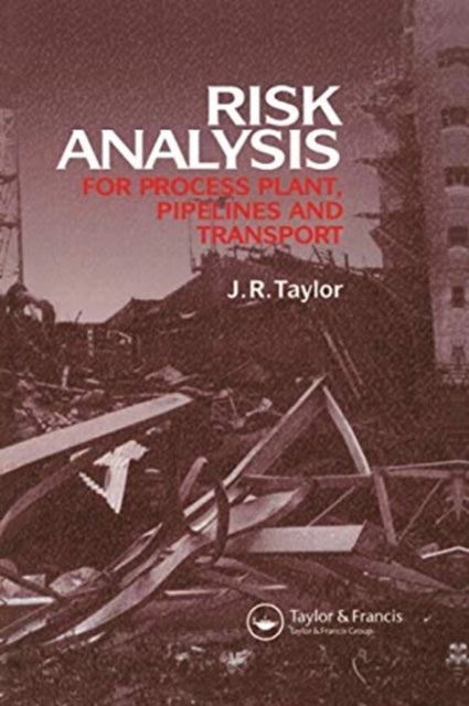 Book cover of: Risk Analysis for Process Plant, Pipelines and Transport