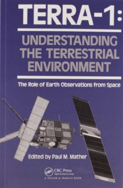 Book cover of: TERRA- 1: Understanding The Terrestrial Environment. By: Paul Mather