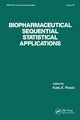 Book cover of: Biopharmaceutical Sequential Statistical Applications. By: Karl E. Peace