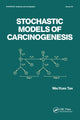 Book cover of: Stochastic Models for Carcinogenesis. By: Wai-Yuan Tan