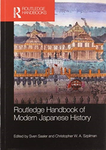 Book cover of: Routledge Handbook of Modern Japanese History. By: Sven Saaler