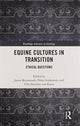 Book cover of: Equine Cultures in Transition. By: Jonna Bornemark
